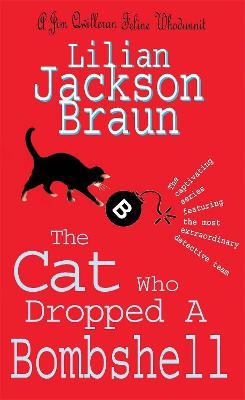 Cat Who Dropped A Bombshell (The Cat Who... Mysteries, Book 28)