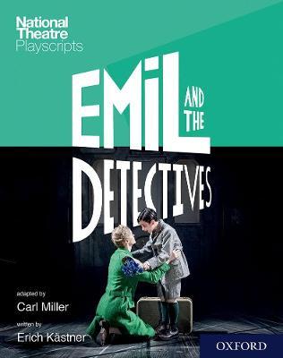National Theatre Playscripts: Emil and the Detectives