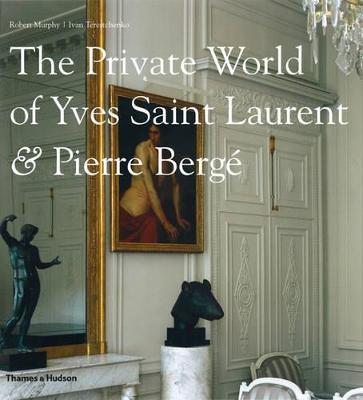 Private World of Yves Saint Laurent & Pierre Berge