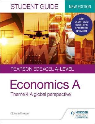 Pearson Edexcel A-level Economics A Student Guide: Theme 4 A global perspective