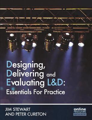 Designing, Delivering and Evaluating L&D : Essentials for Practice