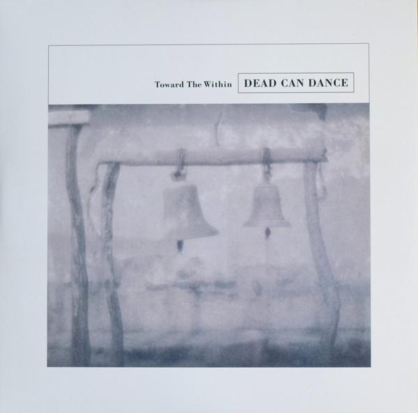 Dead Can Dance - Toward The Within (1994) 2LP
