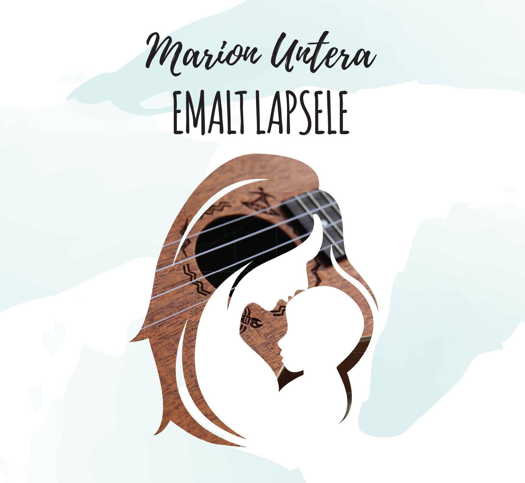 MARION UNTERA - EMALT LAPSELE (2017) CD
