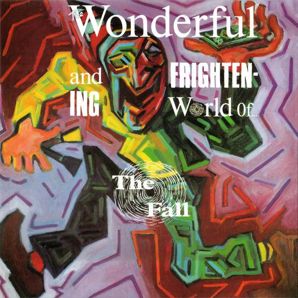 Fall - The Wonderful and Frightening World of... (1984) 2LP