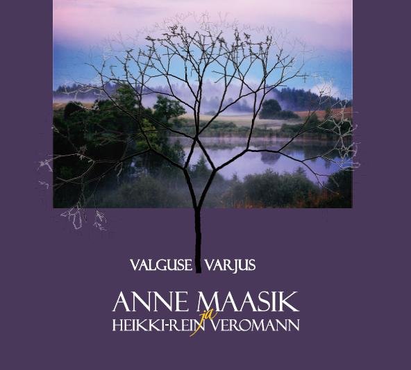 ANNE MAASIK - VALGUSE VARJUS (2016) CD