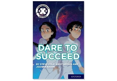 Project X Comprehension Express: Stage 3: Dare to Succeed