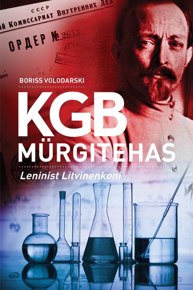KGB mürgitehas. Leninist Litvinenkoni