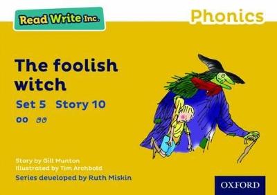 Read Write Inc. Phonics: The Foolish Witch (Yellow Set 5 Storybook 10)