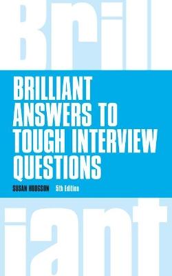 Brilliant Answers to Tough Interview Questions