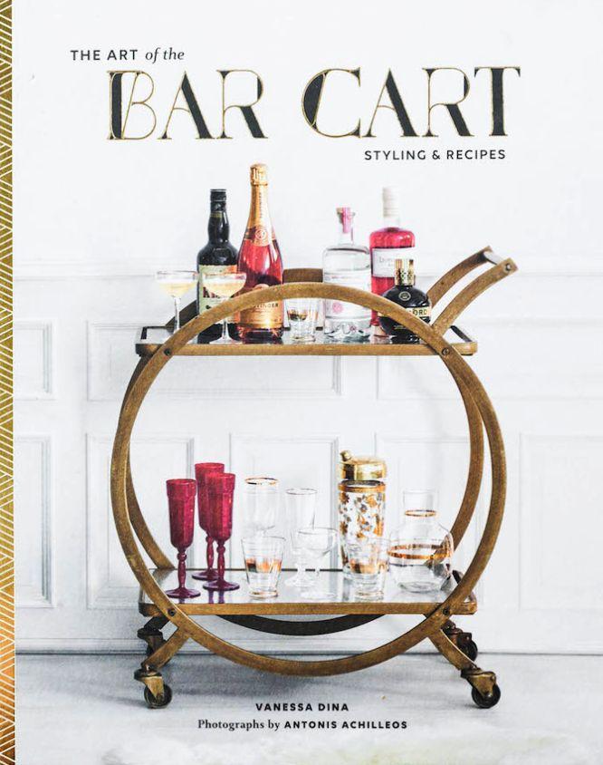 Art of the Bar Cart: Styling & Recipes