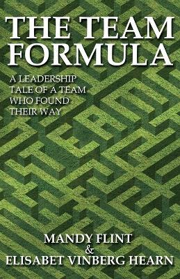 Team Formula - A Leadership Tale of a Team That Found Their Way