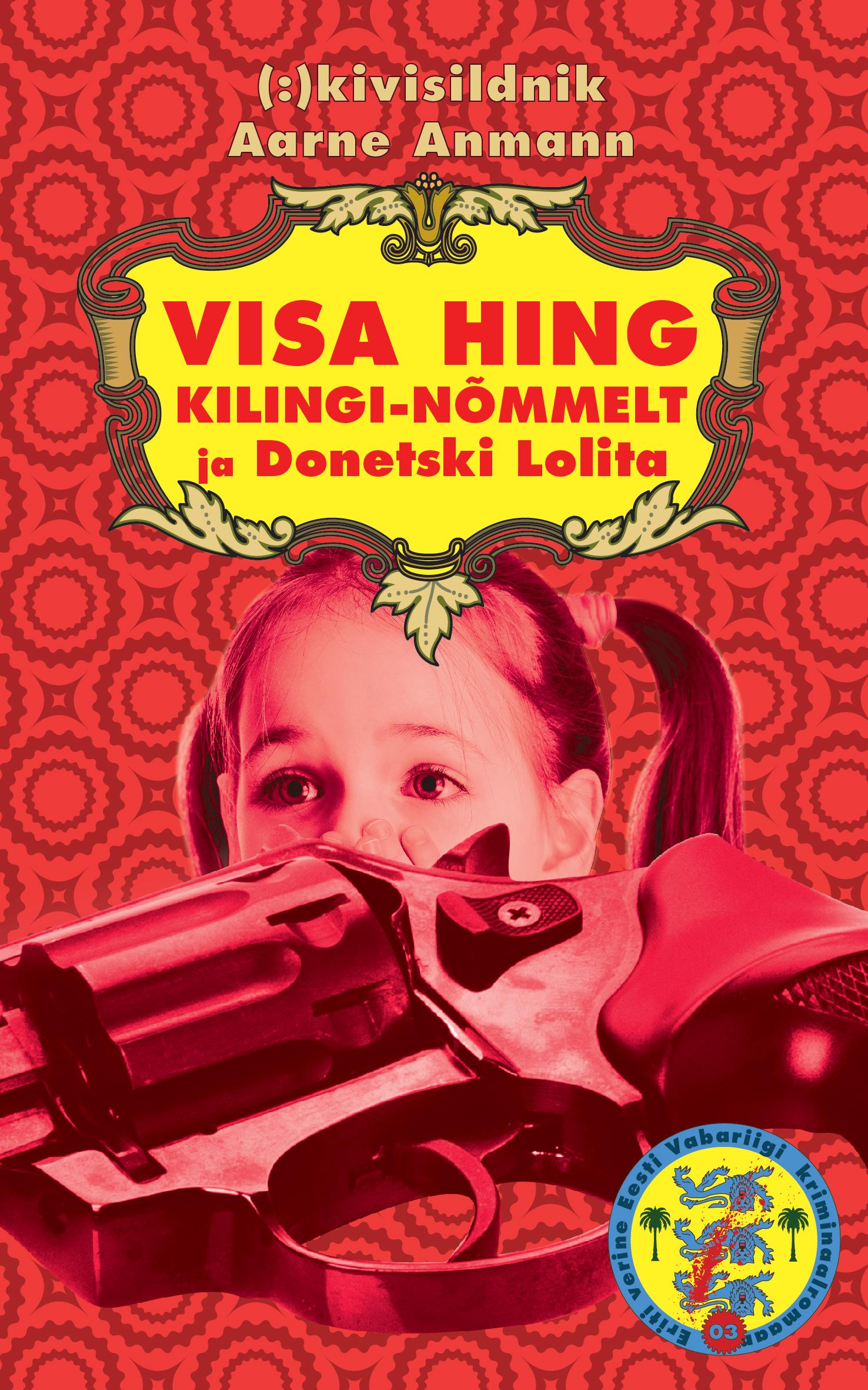 Visa hing Kilingi-Nõmmelt ja Donetski Lolita