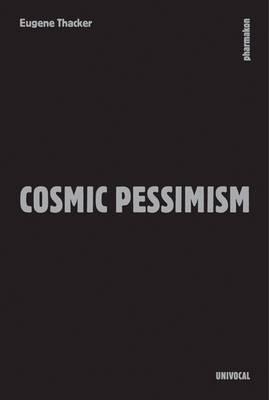 Cosmic Pessimism