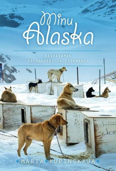 E-raamat: Minu Alaska