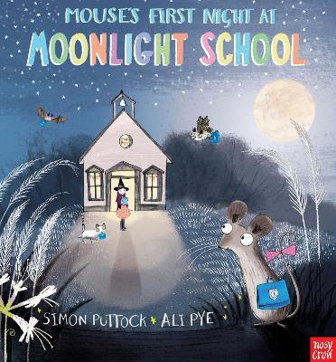Mouse's First Night at Moonlight School