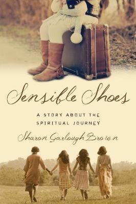 Sensible Shoes - A Story about the Spiritual Journey