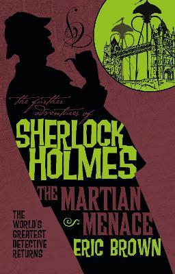 Further Adventures of Sherlock Holmes - The Martian Menace