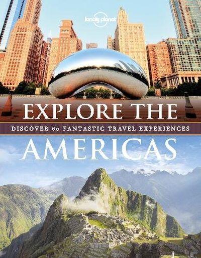 Lonely Planet: Explore The Americas