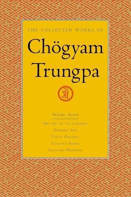 Collected Works of Choegyam Trungpa, Volume 7
