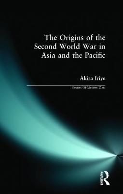 Origins of the Second World War in Asia and the Pacific