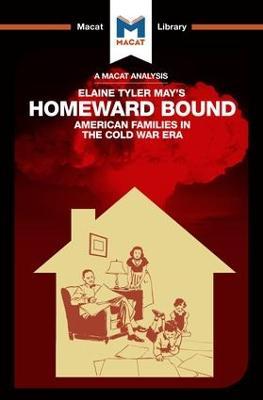 Analysis of Elaine Tyler May's Homeward Bound