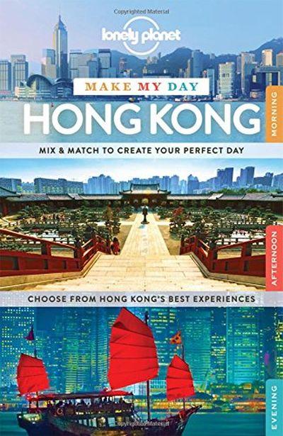 Lonely Planet: Make My Day Hong Kong