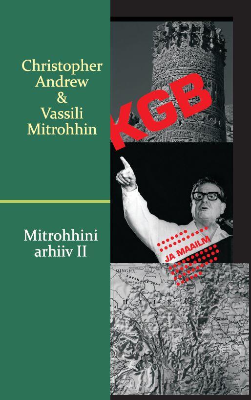 MITROHHINI ARHIIV II. KGB JA MAAILM