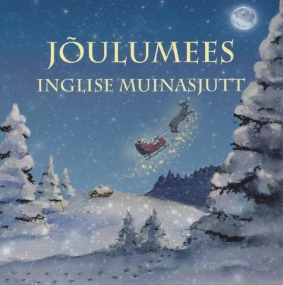 JÕULUMEES. INGLISE MUINASJUTT/ JÕULUKINGITUS. TAANI MUINASJUTT