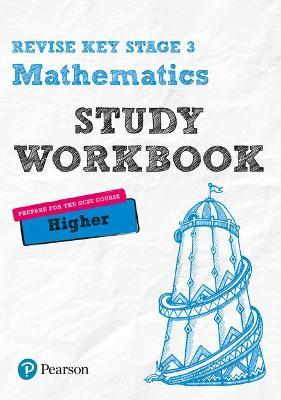 Pearson REVISE Key Stage 3 Maths Higher Study Workbook for preparing for GCSEs in 2023 and 2024
