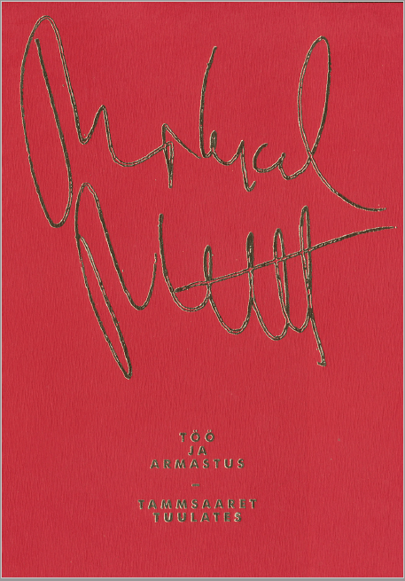 TÖÖ JA ARMASTUS. TAMMSAARET TUULATES