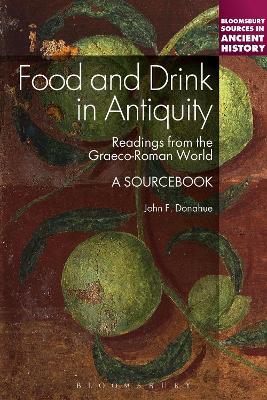 Food and Drink in Antiquity: A Sourcebook
