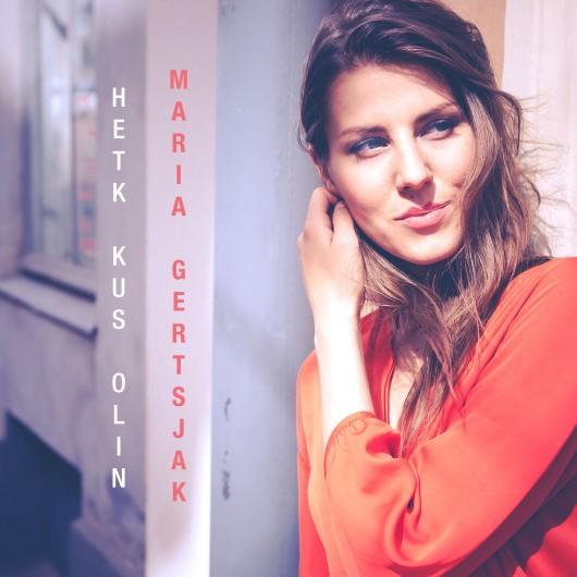MARIA GERTSJAK - HETK KUS OLIN (2017) CD