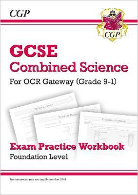 GCSE Combined Science: OCR Gateway Exam Practice Workbook - Foundation