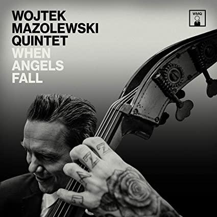 WOJTEK MAZOLEWSKI QUINTET - WHEN ANGELS FALL (2019) LP