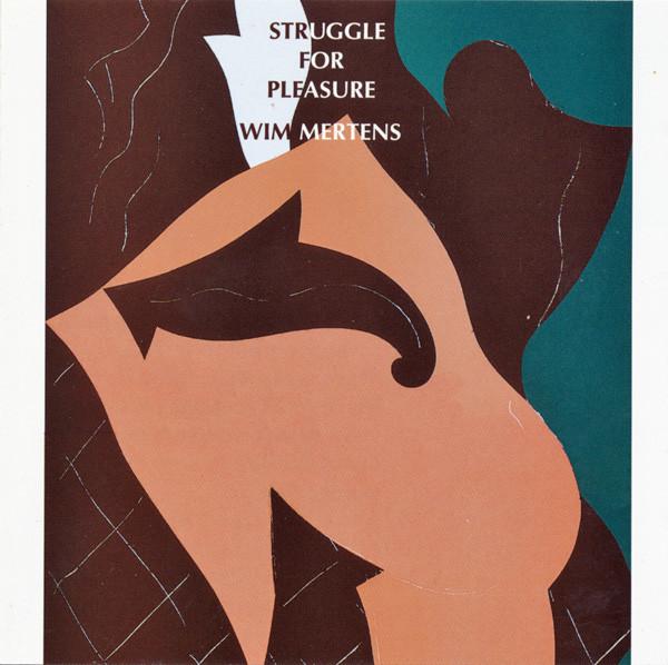 WIM MERTENS - STRUGGLE FOR PLEASURE (1983) CD
