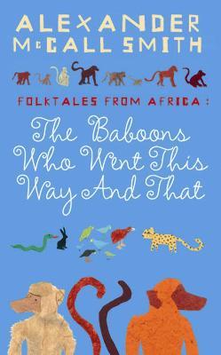 Baboons Who Went This Way And That: Folktales From Africa