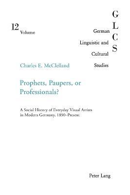 Prophets, Paupers or Professionals?