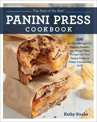Best of the Best Panini Press Cookbook