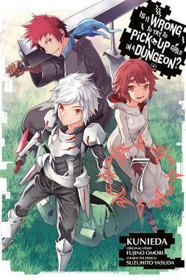 Is It Wrong to Try to Pick Up Girls in A Dungeon?,Vol. 7 (Manga)