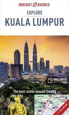Insight Guides Explore Kuala Lumpur (Travel Guide with Free eBook)