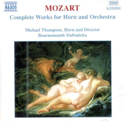 MOZART - COMPLETE WORKS FOR HORN & ORCHESTRA (MICHAEL THOMPSON) CD