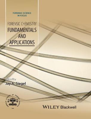 Forensic Chemistry - Fundamentals and Applications