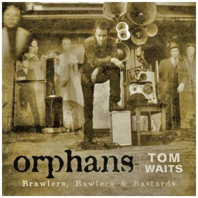 TOM WAITS - ORPHANS: BRAWLERS, BAWLERS & BASTARDS(2006) 3CD