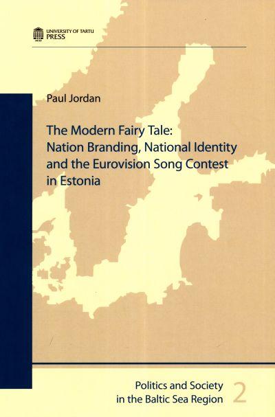 The Modern Fairy Tale: Nation Branding, National Identity and The Eurovision Song...