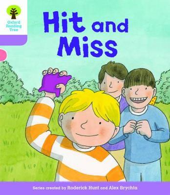 Oxford Reading Tree Biff, Chip and Kipper Stories Decode and Develop: Level 1+: Hit and Miss