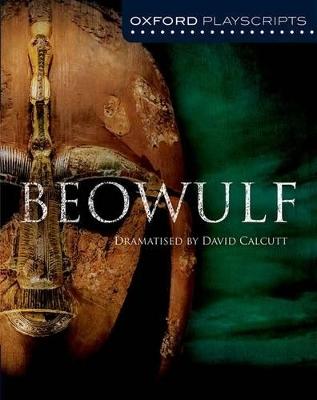 Oxford Playscripts: Beowulf