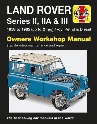 Land Rover Series II, IIa & III Petrol & Diesel Se