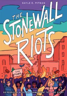 Stonewall Riots: Coming Out in the Streets