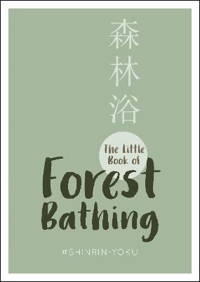 Little Book of Forest Bathing