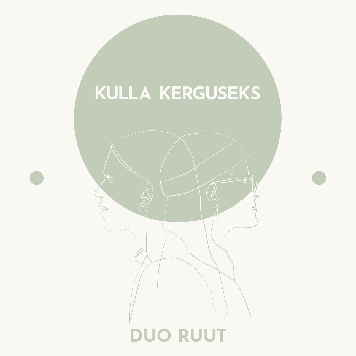 DUO RUUT - KULLA KERGUSEKS (2021) CD EP